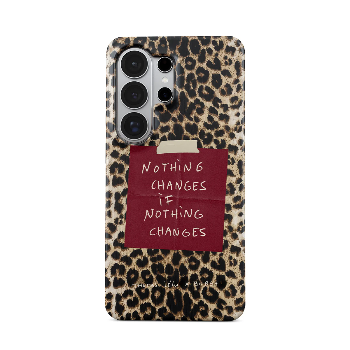 Nothing Changes - Samsung Galaxy S26 Ultra Funda